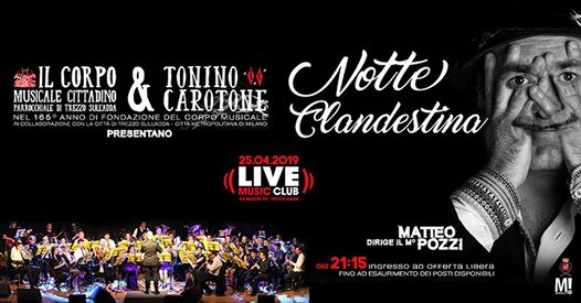 Notte Clandestina - Corpo Musicale Trezzo con Tonino Carotone