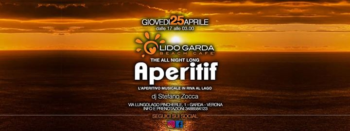 Giovedì 25 aprile All Night long aperitif c/o lido Garda