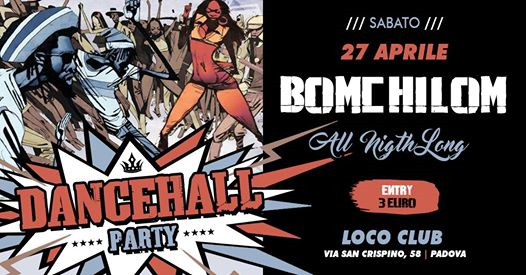 27.04 > Dancehall Party #4 • Loco Club • Padova