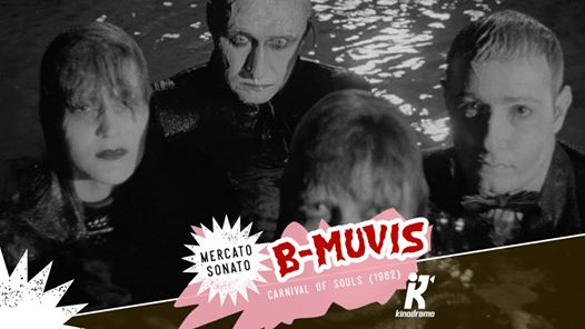 B-Muvis: il cattivo gusto del cinema | Carnival of Souls