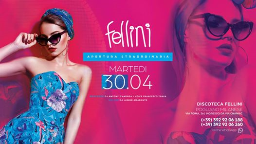 Martedì 30.04 • Fellini Fashion Club • Apertura Straordinaria