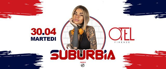 Suburbia - The Party ★ Otel ★ Firenze