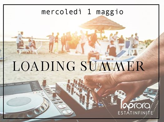 Mercoledì 1 Maggio Loading Summer 2019