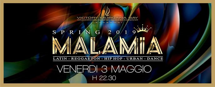 Venerdì 3 Maggio 2019 - #Malamia ♛ - Victory Morgana Bay