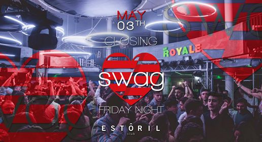 Swag Closing Friday • Best Party in Town • Estoril
