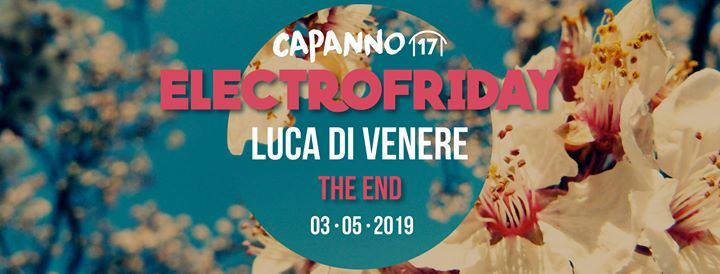 ElectroFriday (The End) con Luca Di Venere at Capanno17