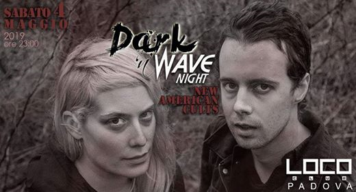 Dark 'n' Wave Night | New American Cults
