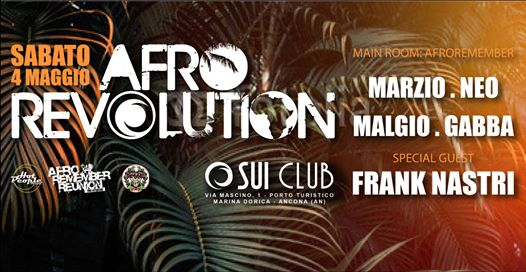 Sabato 4 Maggio "afrorevolution" at SUI CLUB "the last party"