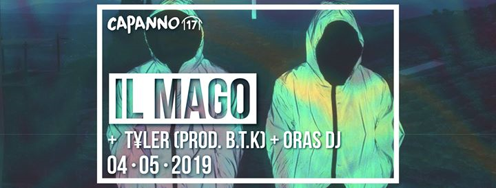 Il Mago + Tyler (Prod BTK) / Oras DjSet at Capanno17