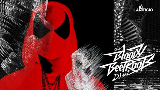 The Bloody Beetroots | Roma