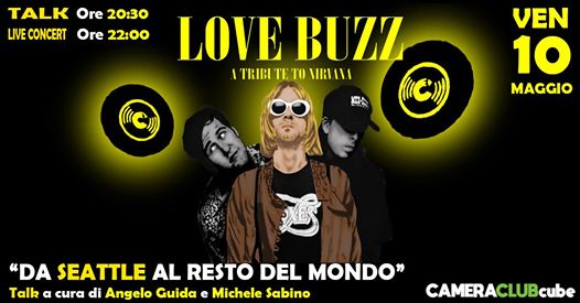 Love Buzz A Tribute To Nirvana Live at Camera Club cube