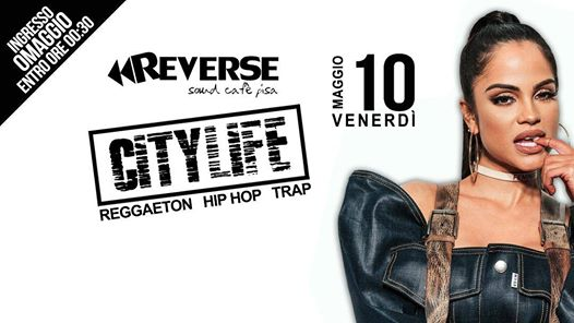 CityLife 10.05 - Il Venerdi Hip Hop Reggaeton Trap