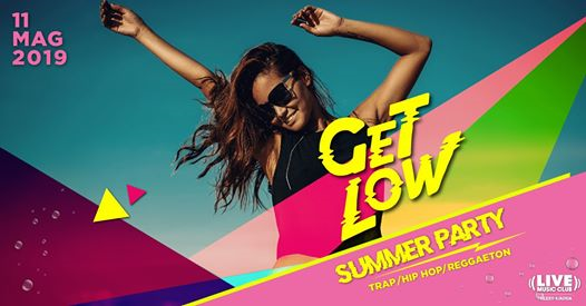 GET LOW // Summer Party