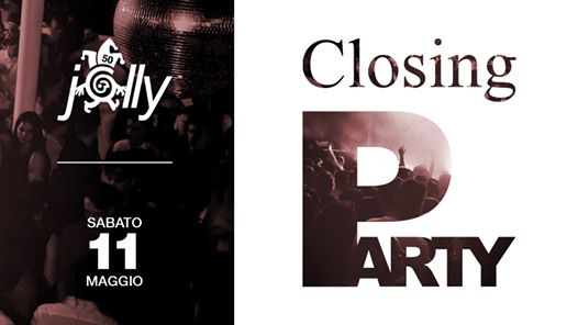 Jolly Disco - The Closing Party - Sabato 11 maggio 2019