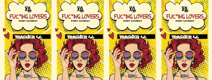 Trasher46 / fuc*ing lovers / 11 Maggio - Free Entry
