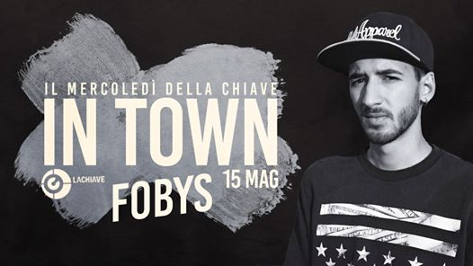 In Town w/ Fobys - 15/05