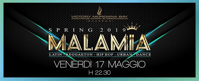 Venerdì 17 Maggio 2019 - #Malamia ♛ - Victory Morgana Bay