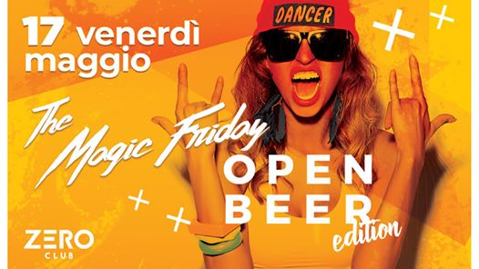 The magic friday "OPEN BEER" closing party