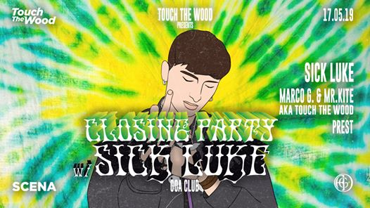Touch The Wood Closing Party w/ Sick Luke / Goa Club