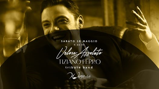 Valore Assoluto / Tiziano Ferro Tribute Band / WineClub
