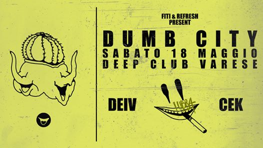 Dumb City #03 ► Deep Club