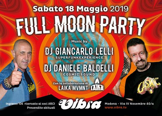FULL MOON PARTY / dj Giancarlo Lelli + dj Daniele Baldelli