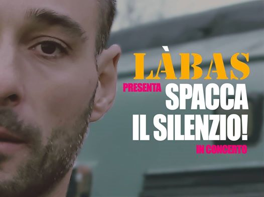 Evento LIVE Làbas Spacca il Silenzio! in Concerto