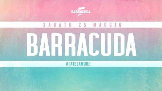#fatelamore at Barracuda | Donna €1 entro 00.30