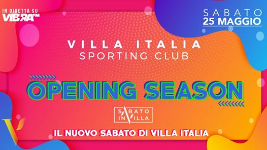 Il Nuovo Sabato di Villa Italia - Opening Season