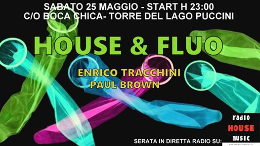 25.05 House & Fluo - Radio House Music - Dj: Tracchini e Brown