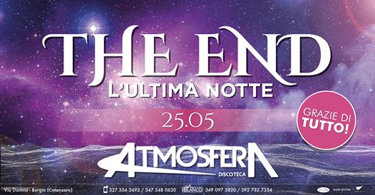 Atmosfera • THE END - L' ULTIMA NOTTE • Sab 25.05