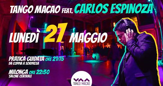 Tango Macao / Dj Carlos Espinoza / Lun 27 Maggio