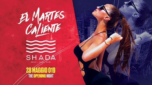 El Martes Caliente - Shada Beach Club 28.05.19 - Opening Night