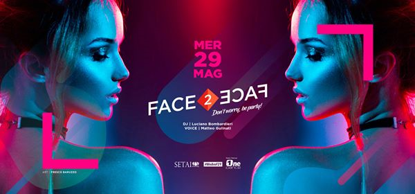 ★ Face2Face ★ Opening Summer Season ★ MER. 29/5 at Setai Garden