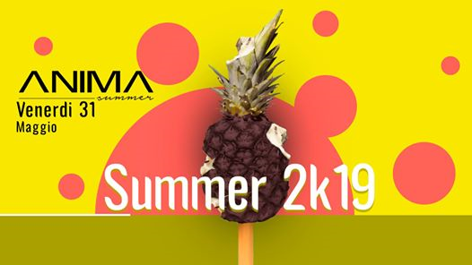 ANIMA | Opening summer 2k19 - Omaggio donna 16/30 entro 00:30