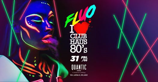 Club Haus 80's Milano • FLUO