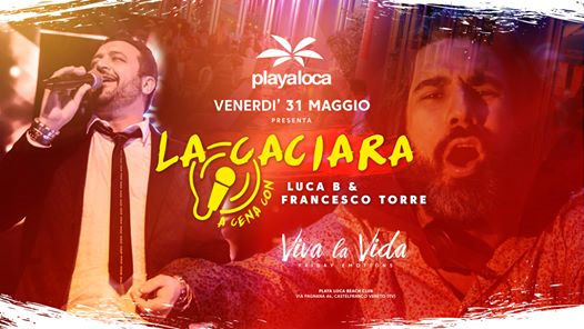 Playa Loca presenta LA CACIARA・w/ Luca B e Francesco Torre