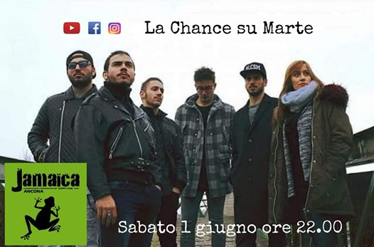 La Chance Su Marte live 1° Giugno al Jamaica Happy pub Ancona