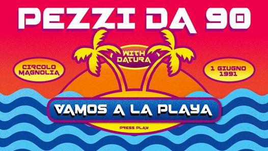 PEZZI DA '90 · Vamos a la Playa