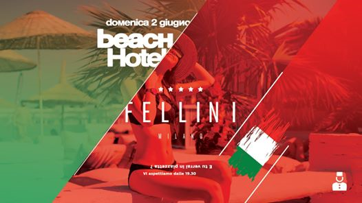Fellini Beach Hotel • Domenica 02.06