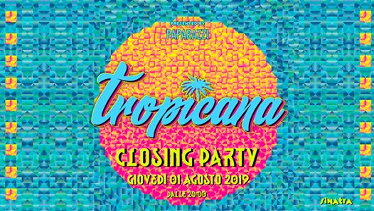 Tropicana Closing Party
