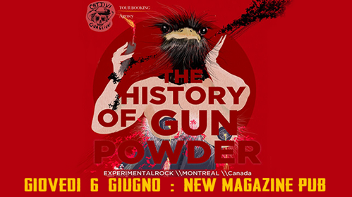 The History of Gunpowder live from Canada at New Magazine