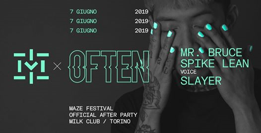 OFTEN x MAZE / Official After Party / Milk Torino / 07.06.19