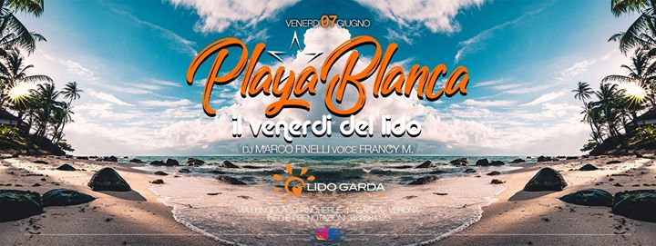 Ven. 7 Playa Blanca c/o lido Garda beach