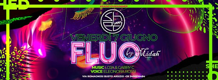 Ven 7 Giugno // Fluo by Midah // Shed Club