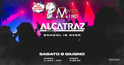Overmind Pres “ Alcatraz School Party “