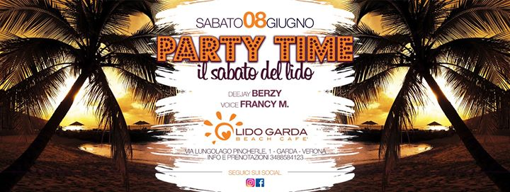 Sab. 8 giugno Party Time c/o lido Garda