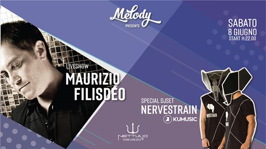 Sabato 8 Giugno Melody @Nettuno presenta Filisdeo & NerveStrain