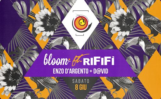 Bloom feat Rififì - Sab. 8.06