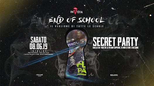 END OF SCHOOL• il veglione di tutte le scuole •08.06.2019
